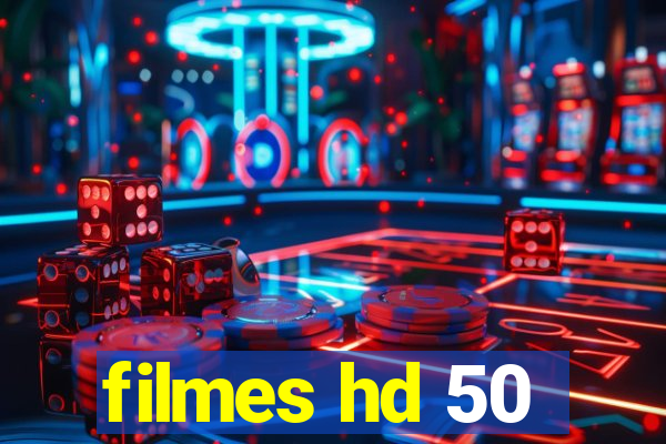 filmes hd 50